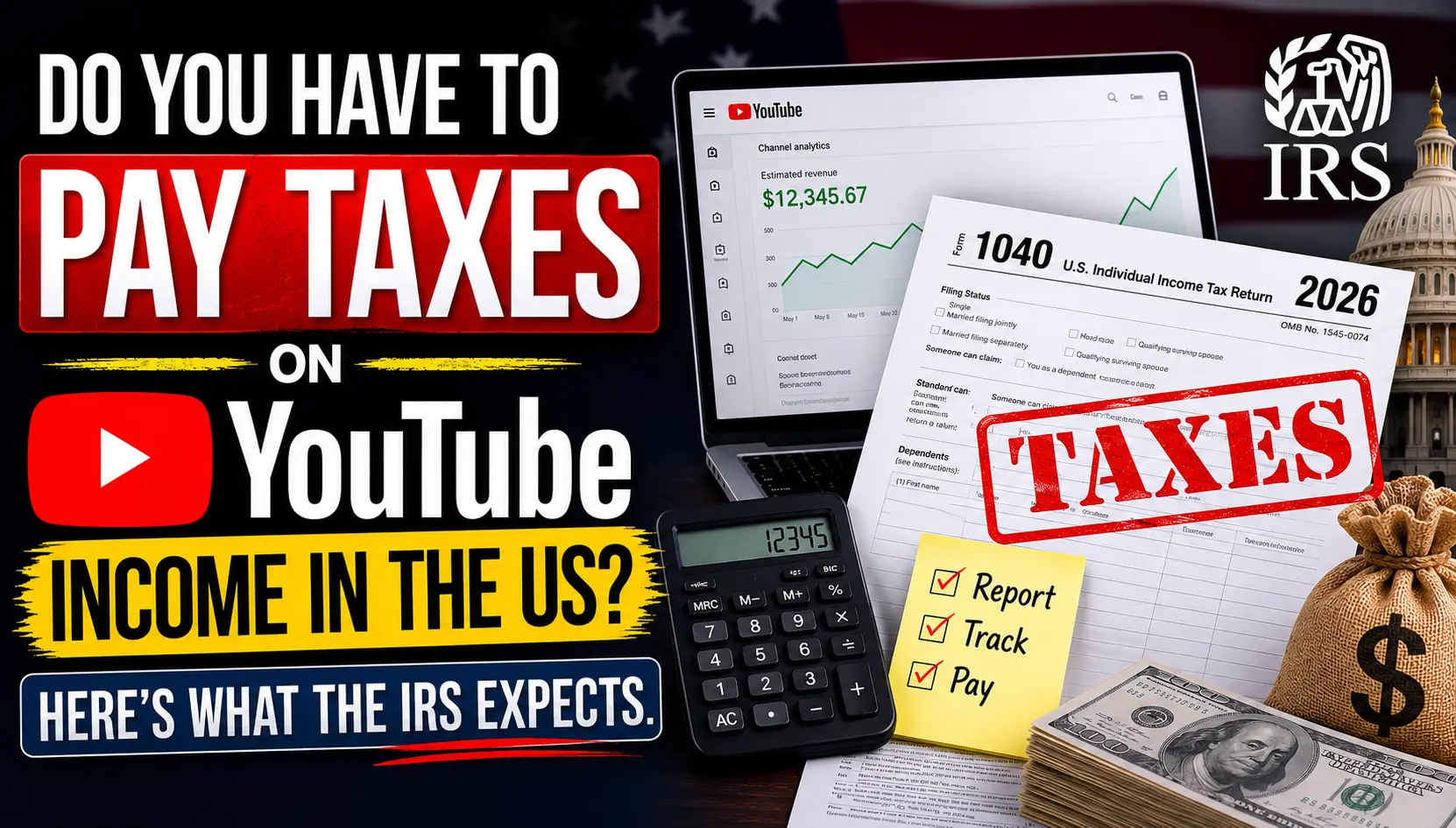Do You Have to Pay Taxes on YouTube Income in the US? Here’s What the IRS Expects